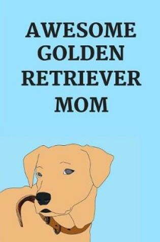 Cover of Awesome Golden Retriever Mom