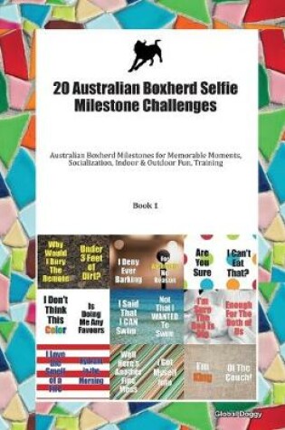 Cover of 20 Australian Boxherd Selfie Milestone Challenges