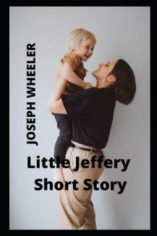 Cover of Little Jeffery Short Story