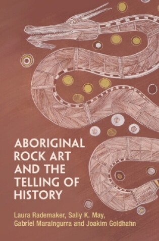 Cover of Aboriginal Rock Art and the Telling of History