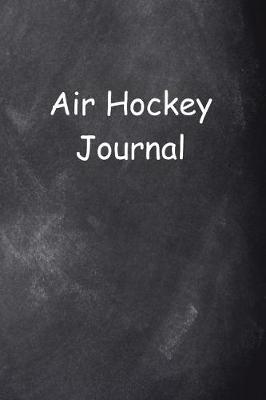 Book cover for Air Hockey Journal Chalkboard Design