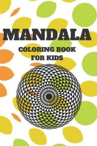 Cover of Mandala Coloring Book For Kids