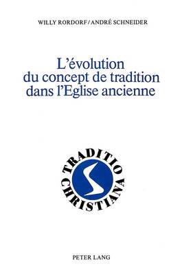 Book cover for L'Evolution Du Concept de Tradition Dans L'Eglise Ancienne