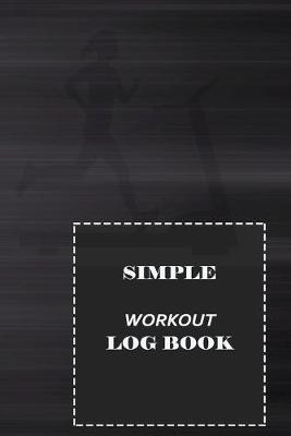 Book cover for Simple Workout Logbook