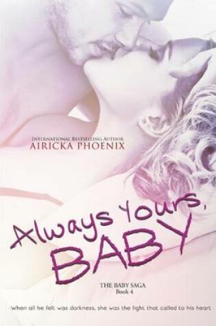 Cover of Always Yours, Baby