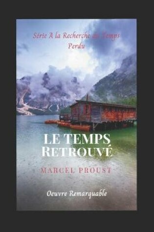 Cover of Le temps retrouve A la recherche du temps perdu Tome VII
