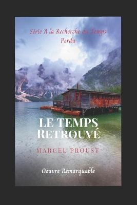 Book cover for Le temps retrouve A la recherche du temps perdu Tome VII