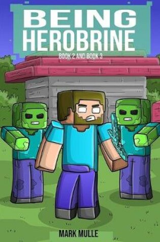 Cover of Being Herobrine, Book 2 and Book 3