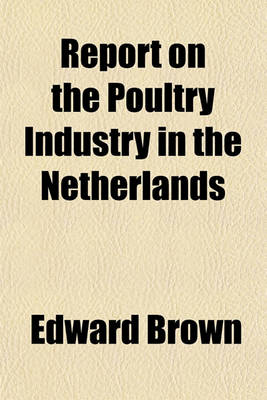 Book cover for Report on the Poultry Industry in the Netherlands