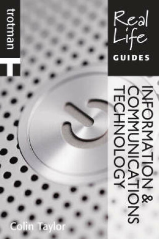 Cover of Real Life Guide: Information & Communications Technology