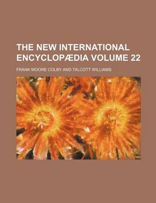 Book cover for The New International Encyclopaedia Volume 22