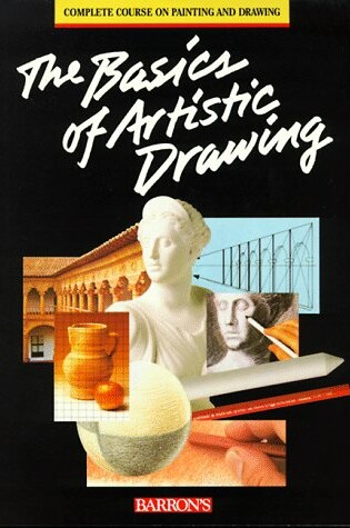 Cover of The Basics of Artistic Drawing