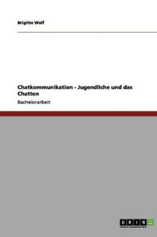 Cover of Chatkommunikation - Jugendliche und das Chatten