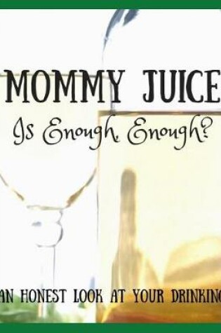 Cover of Mommy Juice