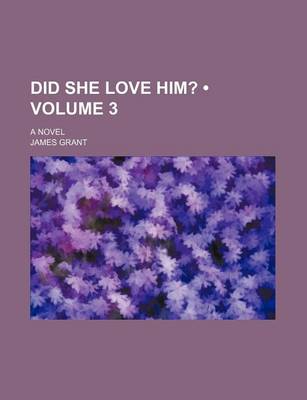 Book cover for Did She Love Him? (Volume 3); A Novel