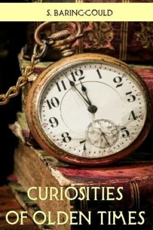 Cover of Curiosities of Olden Times (Illustrated)