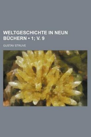 Cover of Weltgeschichte in Neun Buchern (1; V. 9)