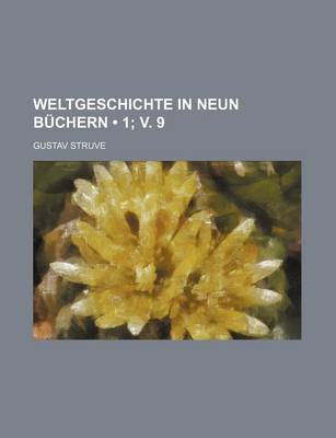 Book cover for Weltgeschichte in Neun Buchern (1; V. 9)