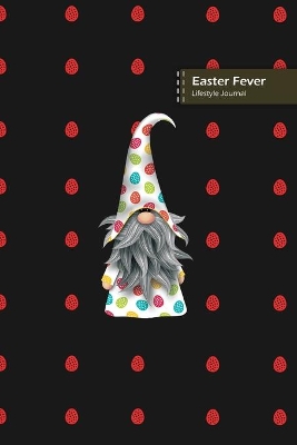 Book cover for Easter Fever Lifestyle Journal, Blank Write-in Notebook, Dotted Lines, Wide Ruled, Size (A5) 6 x 9 In (Black)