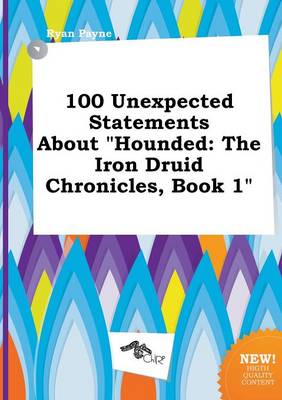 Book cover for 100 Unexpected Statements about Hounded