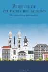 Book cover for Perfiles de ciudades del mundo libro para colorear para adultos 4