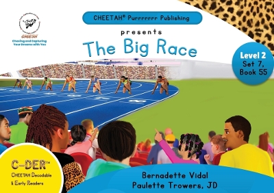 Book cover for C-DER (Cheetah Decodable & Early Readers) Set 7, Book 55, The Big Race