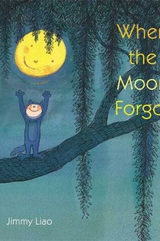 Cover of When The Moon Forgot