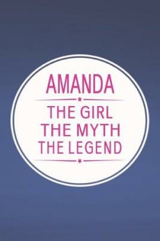 Cover of Amanda the Girl the Myth the Legend