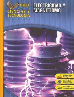 Book cover for Holt Ciencias y Tecnologia: Electricidad y Magnetismo