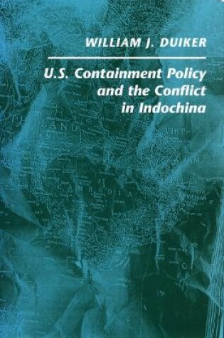 Cover of U. S. Containment Policy and the Conflict in Indochina