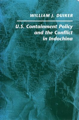 Book cover for U. S. Containment Policy and the Conflict in Indochina