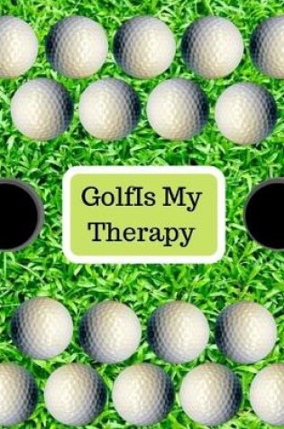 Cover of GolfIs My Therapy