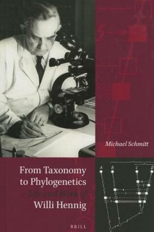 Cover of From Taxonomy to Phylogenetics Life and Work of Willi Hennig