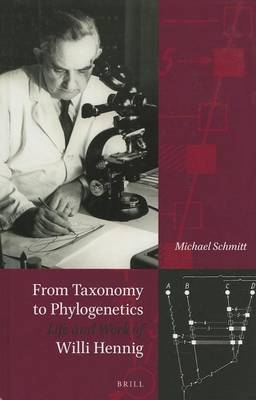 Book cover for From Taxonomy to Phylogenetics Life and Work of Willi Hennig