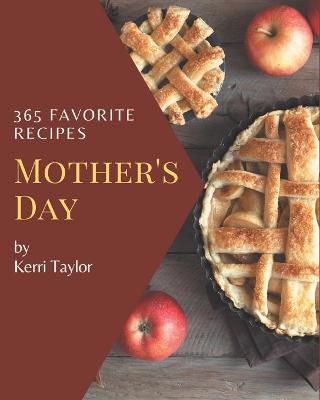 Book cover for 365 Favorite Mother's Day Recipes