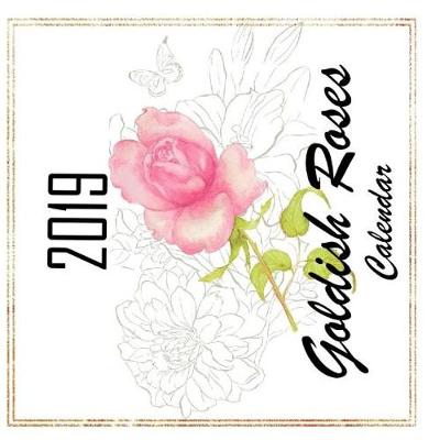 Book cover for 2019 Goldish Roses Calendar