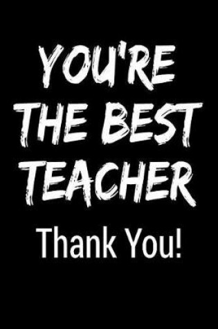 Cover of You're the Best Teacher Thank You!