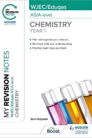 Cover of My Revision Notes: WJEC/Eduqas AS/A-Level Year 1 Chemistry