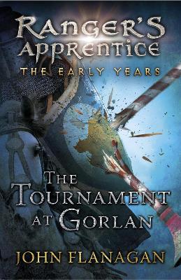 Book cover for The Tournament at Gorlan (Ranger's Apprentice: The Early Years Book 1)