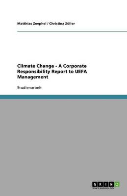 Book cover for Climate Change - A Corporate Responsibility Report to UEFA Management