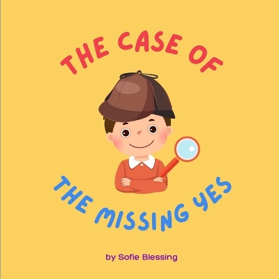 Cover of The Case of the Missing Yes