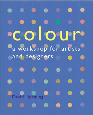 Book cover for Colour: A Workshop For Artists and Designers