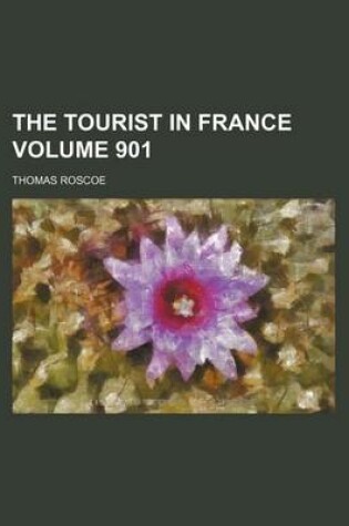 Cover of The Tourist in France Volume 901