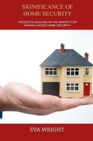 Cover of Significance of Home Security