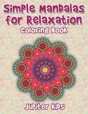 Book cover for Simple Mandalas For Relaxation Coloring Book