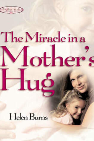 Cover of The Miracle in a Mother's Hug GIFT