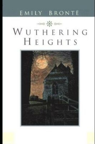 Cover of Wuthering Heights "Annotated & Illustrated" Unabridged
