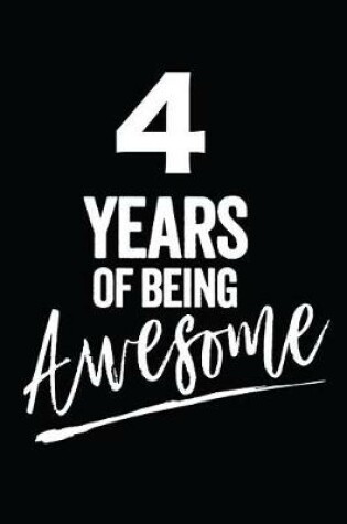 Cover of 4 Years of Being Awesome