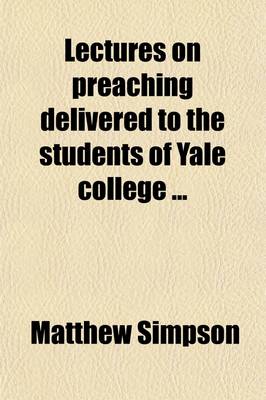 Book cover for Lectures on Preaching Delivered to the Students of Yale College