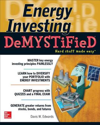 Cover of Energy Investing Demystified: A Self-Teaching Guide